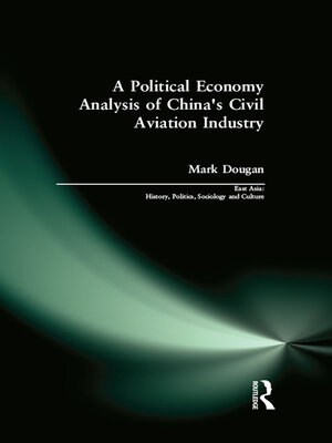 cover image of A Political Economy Analysis of China's Civil Aviation Industry